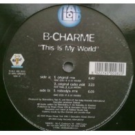 B-Charme ‎– This Is My World (BABY RECORDS)