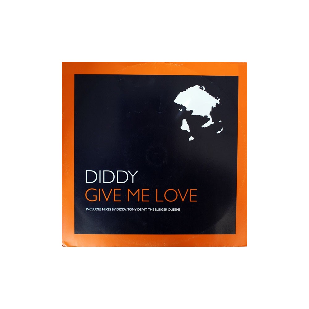 Diddy ‎– Give Me Love