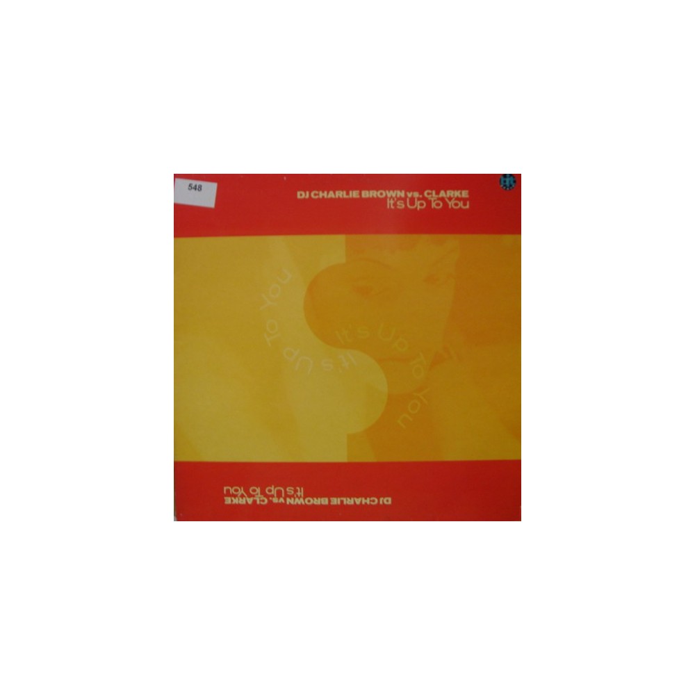 DJ Charlie Brown vs. Clarke - It's Up To You