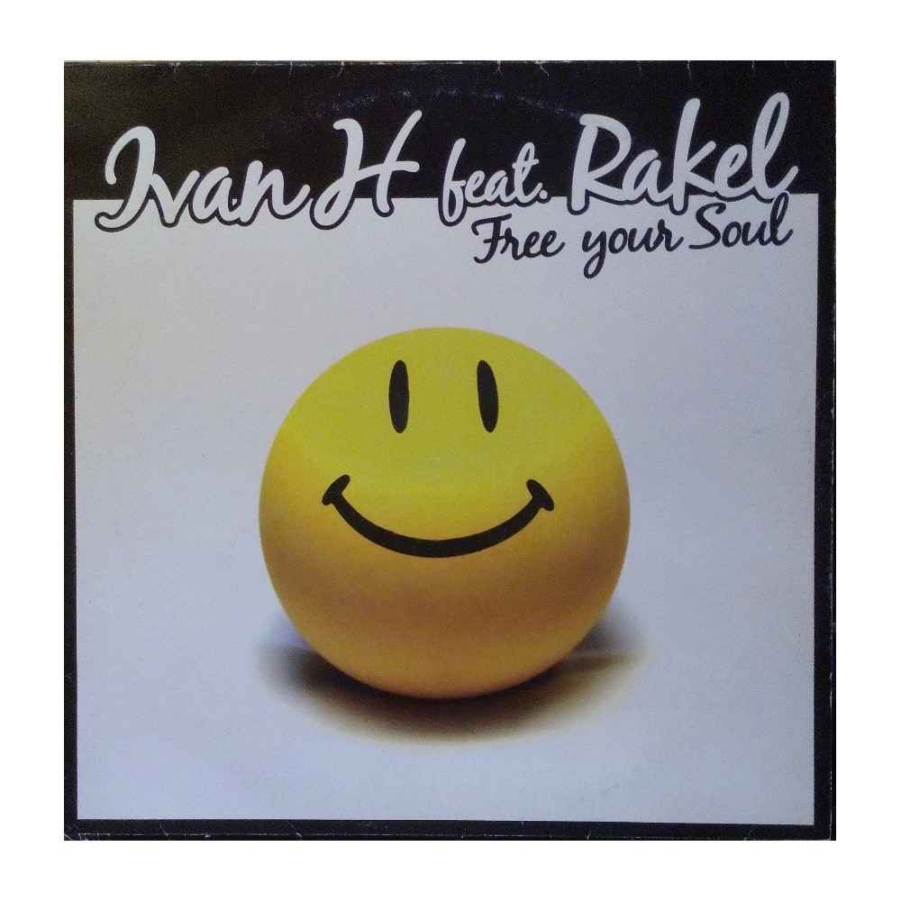 Ivan H feat. Rakel ‎– Free Your Soul 