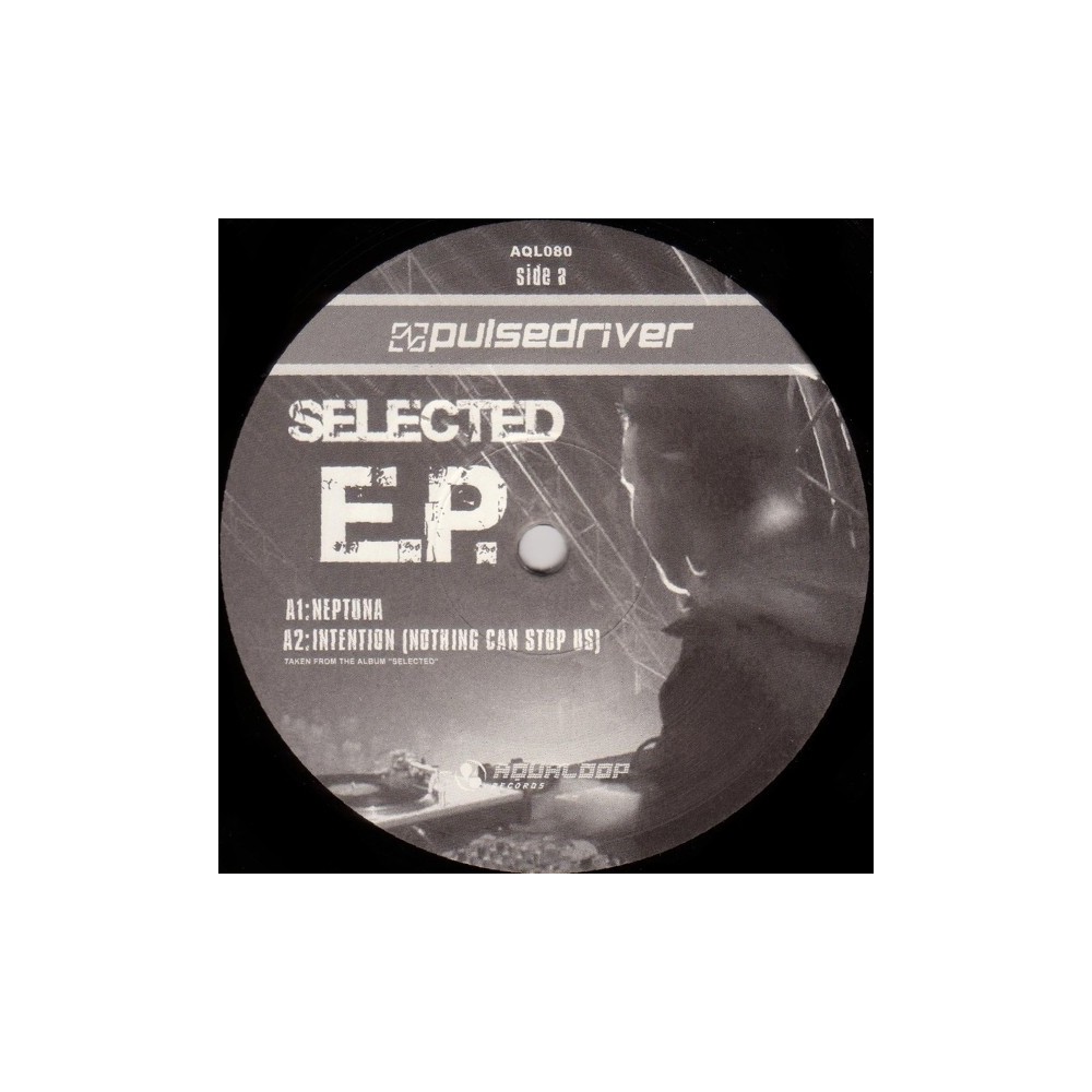 Pulsedriver - Selected E.P.(MELODIA Y CABRA,DISCAZO DE PULSEDRIVER¡¡)