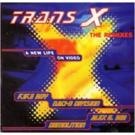 Trans X ‎– A New Life On Video (The Remixes) 