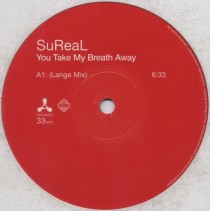 SuReal ‎– You Take My Breath Away 