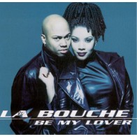 La Bouche – Be My Lover