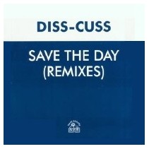 Diss-Cuss – Save The Day (Remixes) (HOOJ CHOONS)