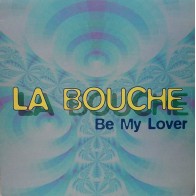 La Bouche - Be My Lover (FLYING RECORDS)
