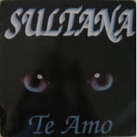 Sultana - Te Amo