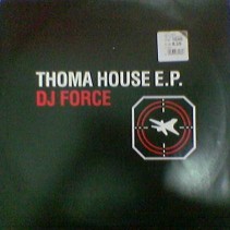 DJ Force - Thoma House EP