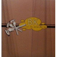 BK - (Let The) Rhythm Move You(NACIONAL)