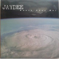 Jaydee ‎– Reste Chez Moi