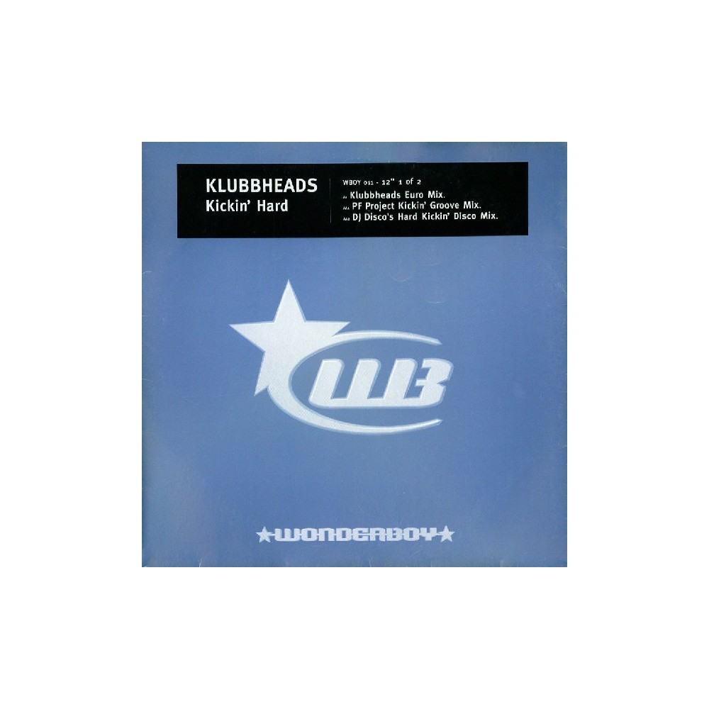 Klubbheads – Kickin  Hard (SELLO WONDERBOY)