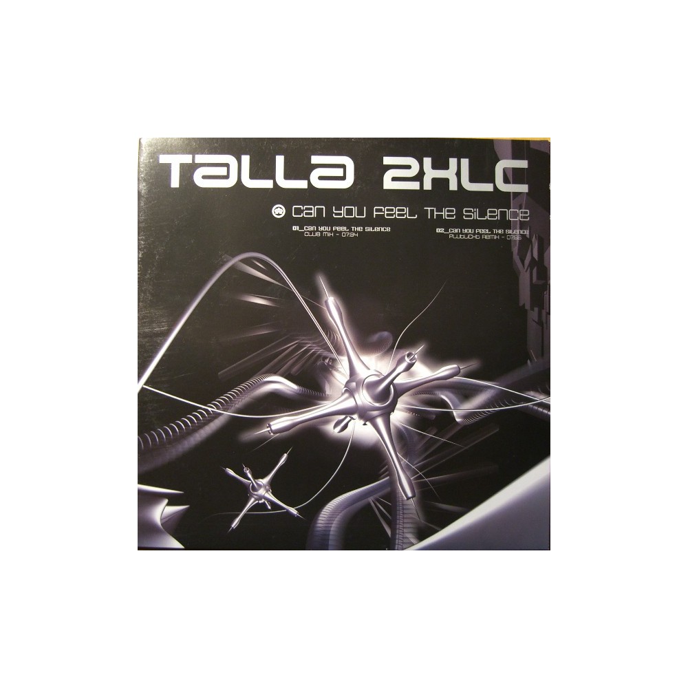 Talla 2XLC ‎– Can You Feel The Silence 