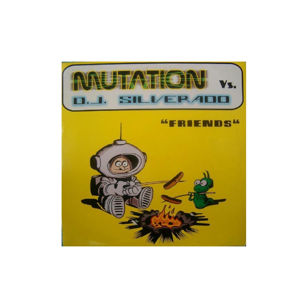 Mutation vs. DJ Silverado ‎– Friends 