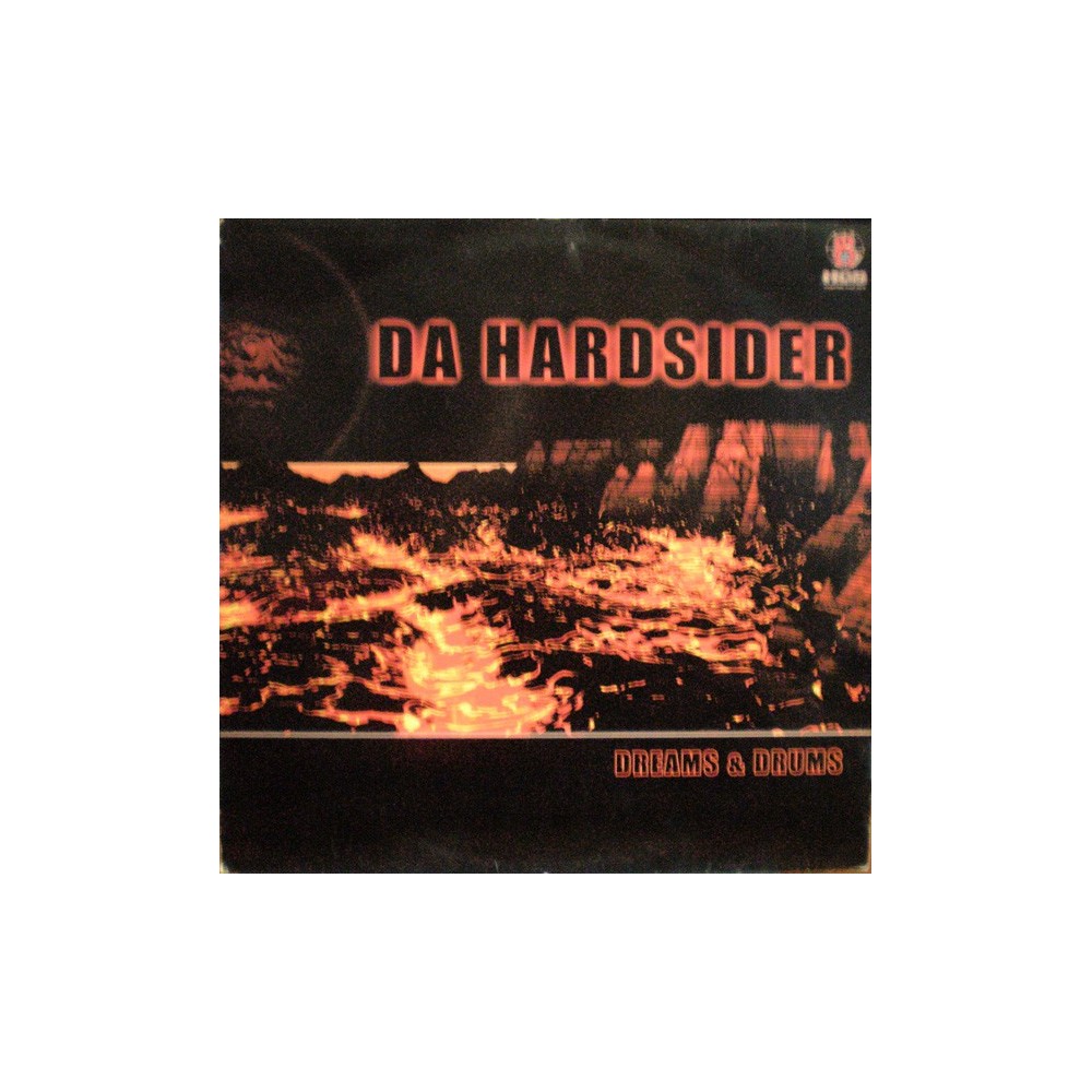 Da Hardsider ‎– Dreams & Drums