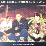 Paul Elstak & Firestone Feat. MC Ruffian ‎– A Hardcore State Of Mind 