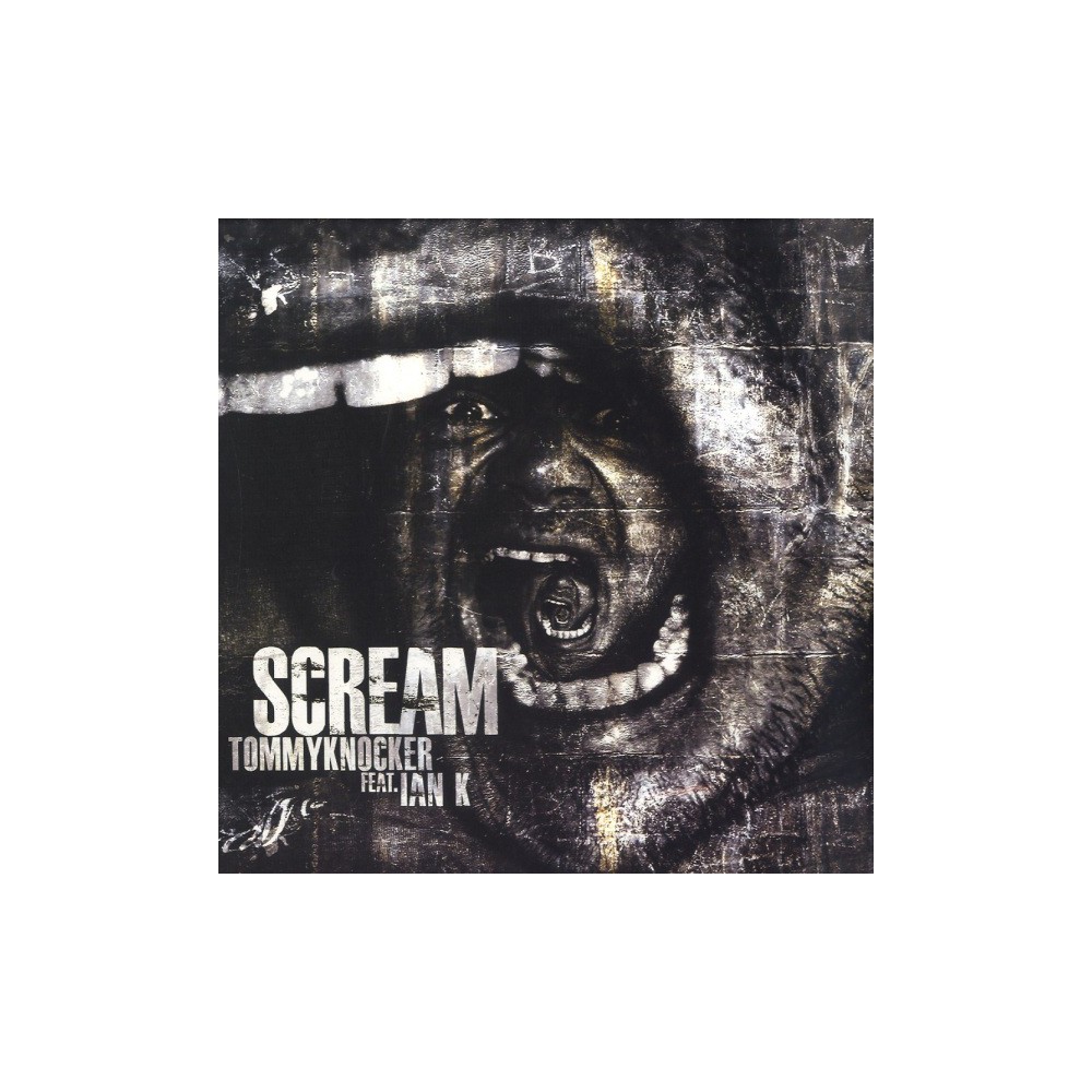 Tommyknocker Feat. Ian K ‎– Scream