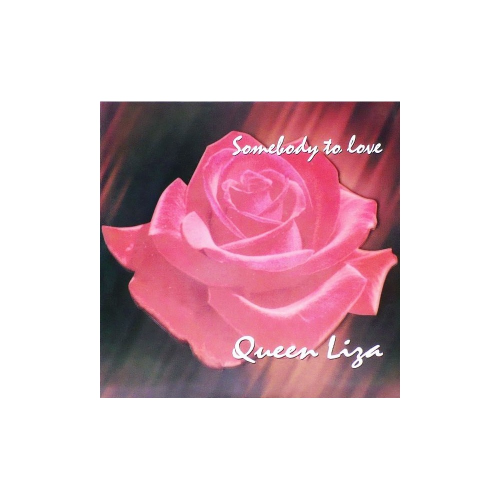 Queen Liza ‎– Somebody To Love 