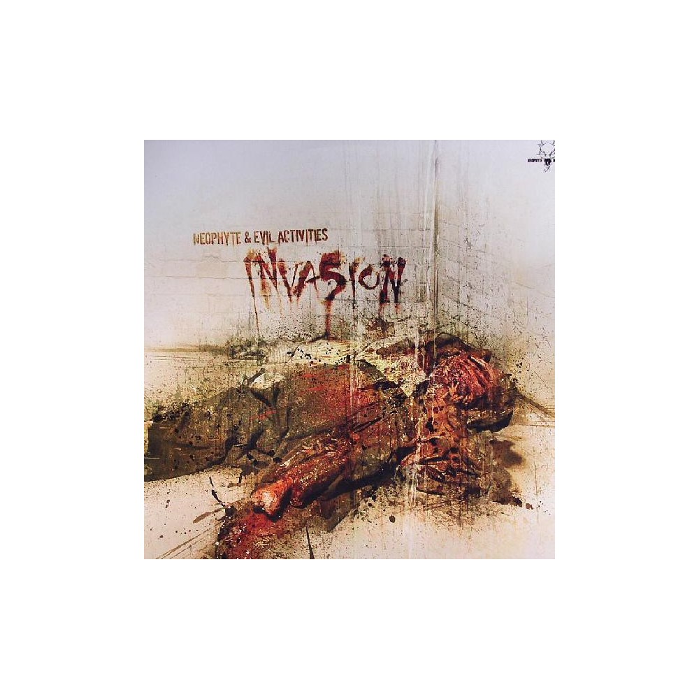 Neophyte & Evil Activities ‎– Invasion 