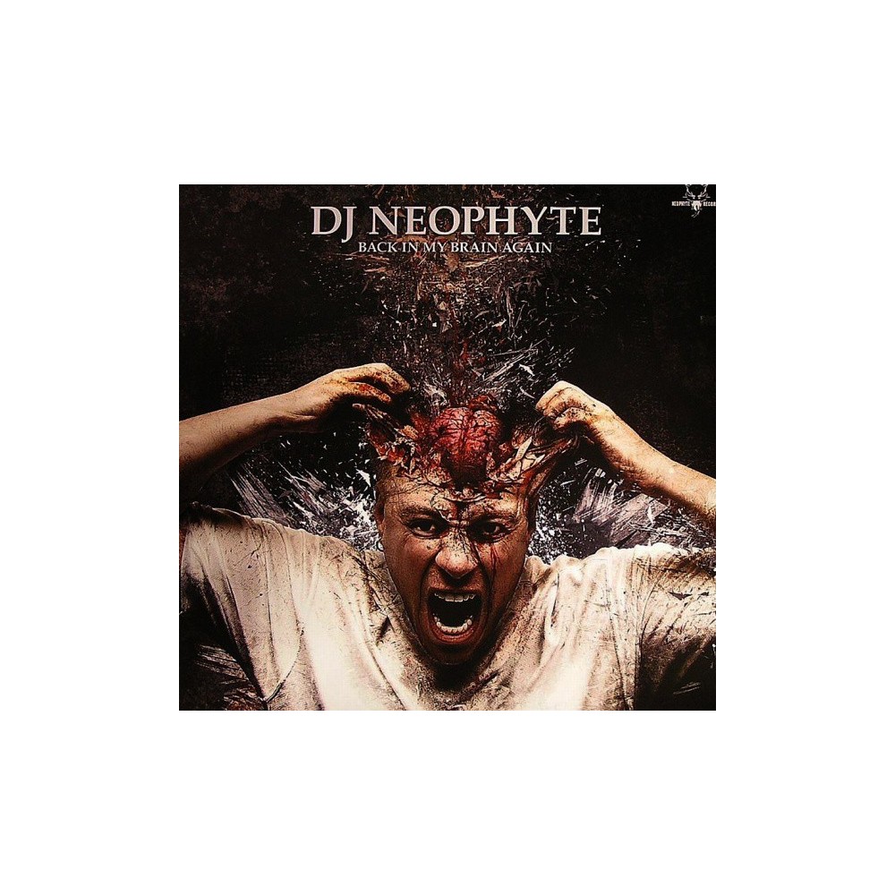 DJ Neophyte ‎– Back In My Brain Again 