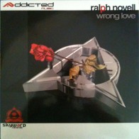 Ralph Novell ‎– Wrong Love (ADDICTED MUSIC)