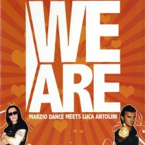 Marzio Dance Meets Luca Antolini ‎– We Are 