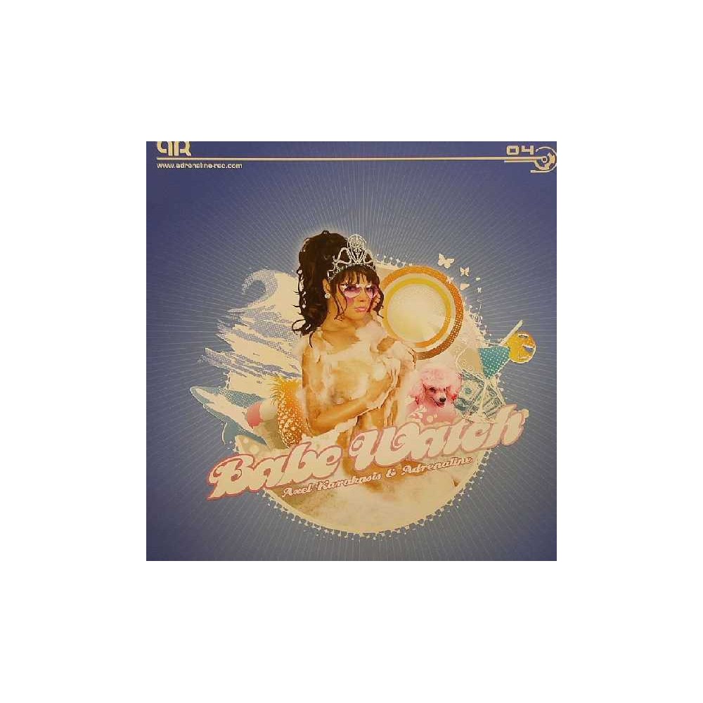 Adrenaline & Axel Karakasis ‎– Babe Watch 