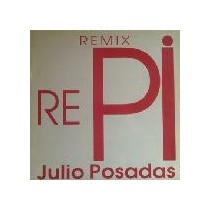 Julio Posadas ‎– Re-Pi 