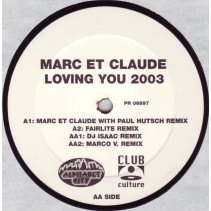 Marc Et Claude - Loving You 2003 (INCLUYE DJ Isaac Remix)