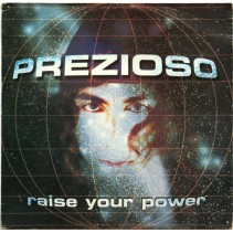 Prezioso ‎– Raise Your Power 