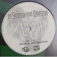 DJ Sammy Feat. Carisma - You're My Angel(CANTADO REMEMBER 96' MUY BUENO¡¡)