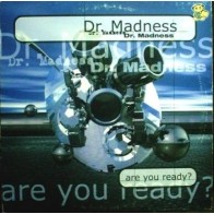 Dr. Madness ‎– Are You Ready
