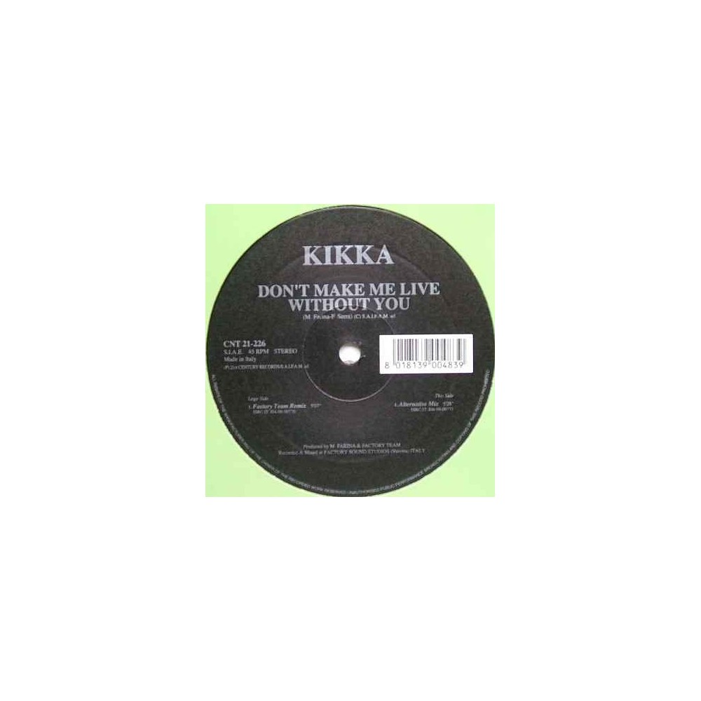 Kikka ‎– Don't Make Me Live Without You