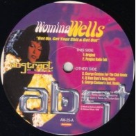 Womina Wells ‎– Get Up, Get Your Shit & Get Out 