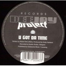 Deejay Project ‎– U Got Da Time 