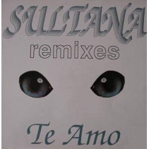 Sultana ‎– Te Amo (Remixes Max Music) 