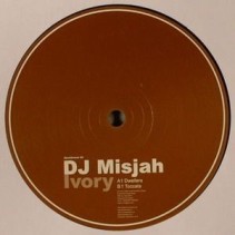 DJ Misjah ‎– Ivory