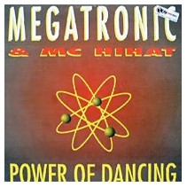 Megatronic & MC Hihat ‎– Power Of Dancing 