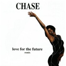 Chase ‎– Love For The Future (Remix) 