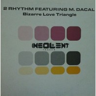 2 Rhythm Feat. M. Dacal ‎– Bizarre Love Triangle