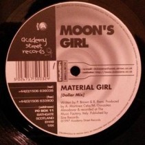 Moon's Girl ‎– Material Girl (ACADEMY STREET RECORDS!)