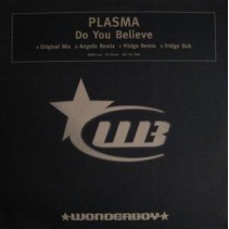 Plasma – Do You Believe (COPIA IMPORT INGLESA,EDICION HOLANDESA)