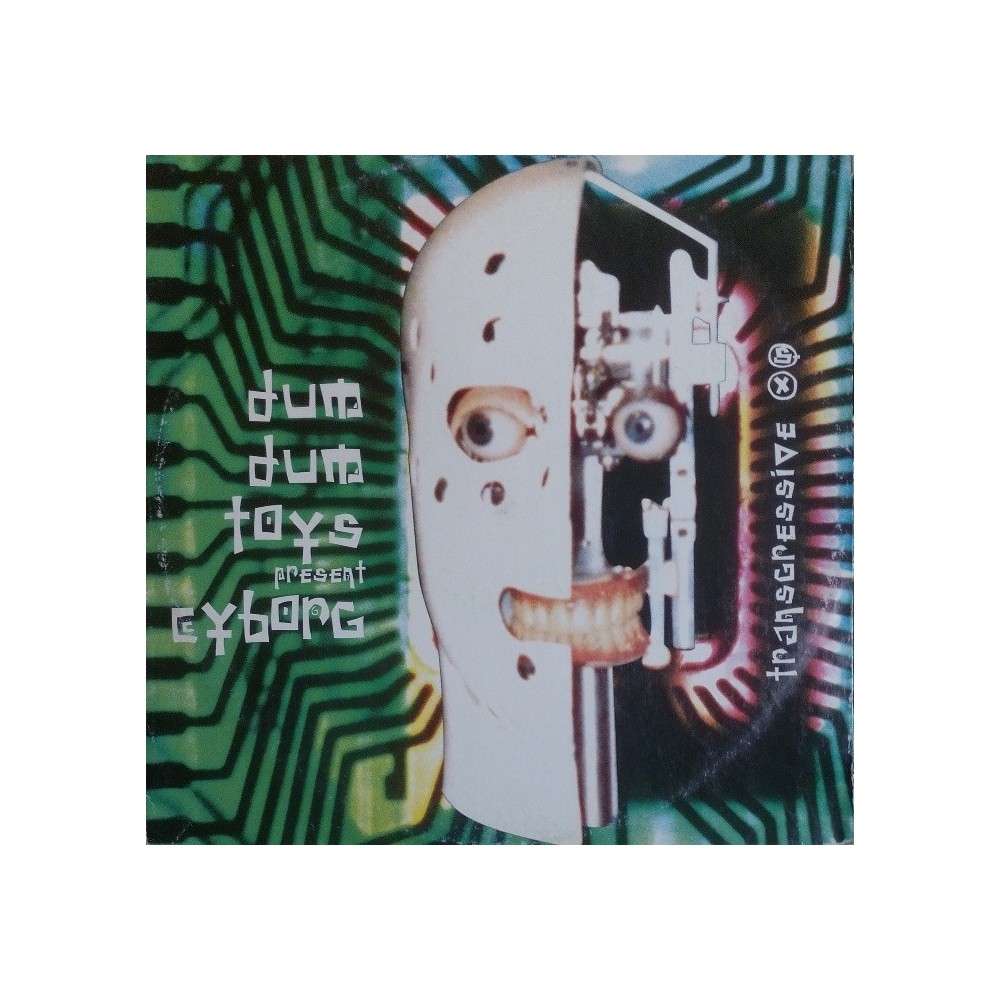 Dum Dum Toys present Cyborg ‎– Trans.gressive.xs 