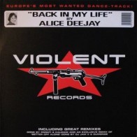 Alice Deejay – Back In My Life (EDICIÓN HOLANDESA SELLO VIOLENT¡)