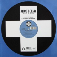 Alice Deejay  - Better Off Alone