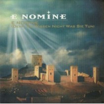 E Nomine ‎– E Nomine (Denn Sie Wissen Nicht Was Sie Tun) 