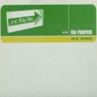 Tha Pumpkin ‎– Take Me - 1999 Remixes 