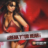 Frenchy Fresh-Break Your Heart