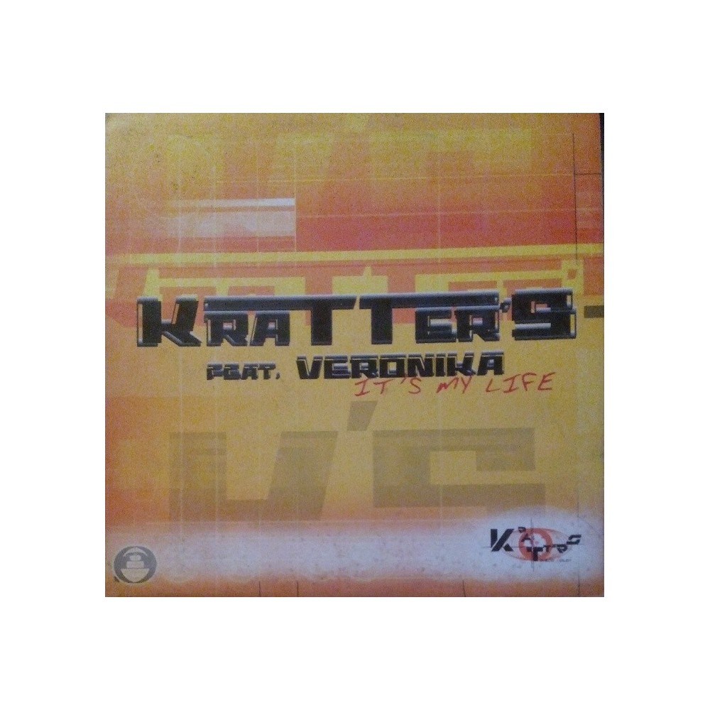 Kratter's Feat. Veronika ‎– It's My Life 