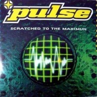 Pulse ‎– Scratched To The Maximum 