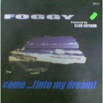 Foggy ‎– Come Into My Dream (ELECTROPOLIS)